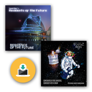 Double-Download: Yuval Ron - Somewhere in This Universe, Somebody Hits a Drum + Residence Of The Future
