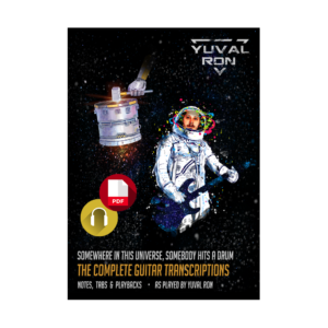 E-Book - Yuval Ron - Complete album guitar transcriptions "Somewhere in This Universe, Somebody Hits a Drum"