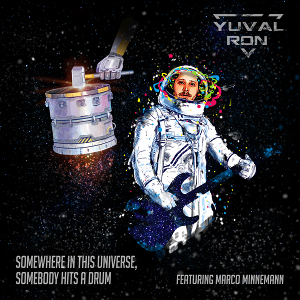 Yuval Ron "Somewhere in This Universe, Somebody Hits a Drum" feat. Marco Minnemann - album cover